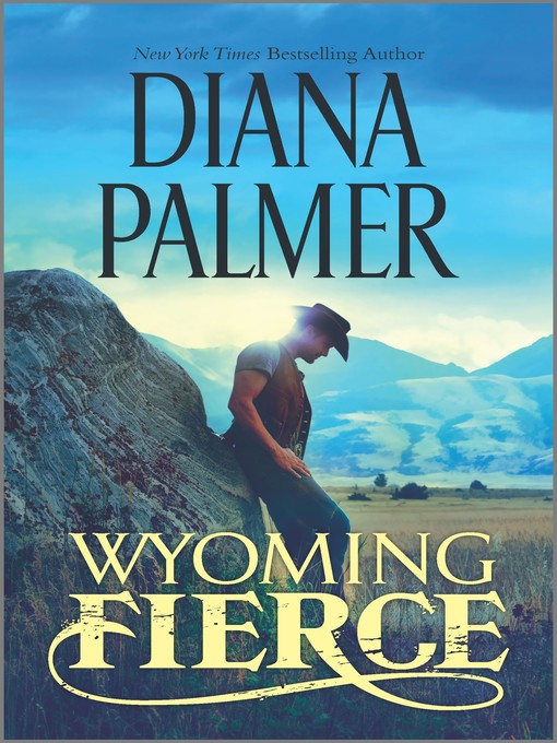 Title details for Wyoming Fierce by Diana Palmer - Available